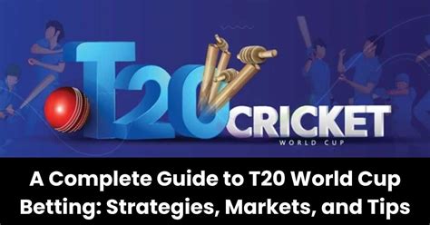 t20 betting tips and strategies|T20 Betting Guide: Everything You Need to Know .